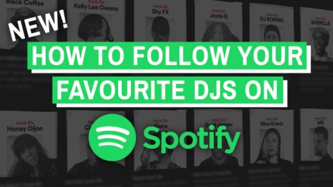 Follow Your Favourite DJs On Spotify – New Feature!