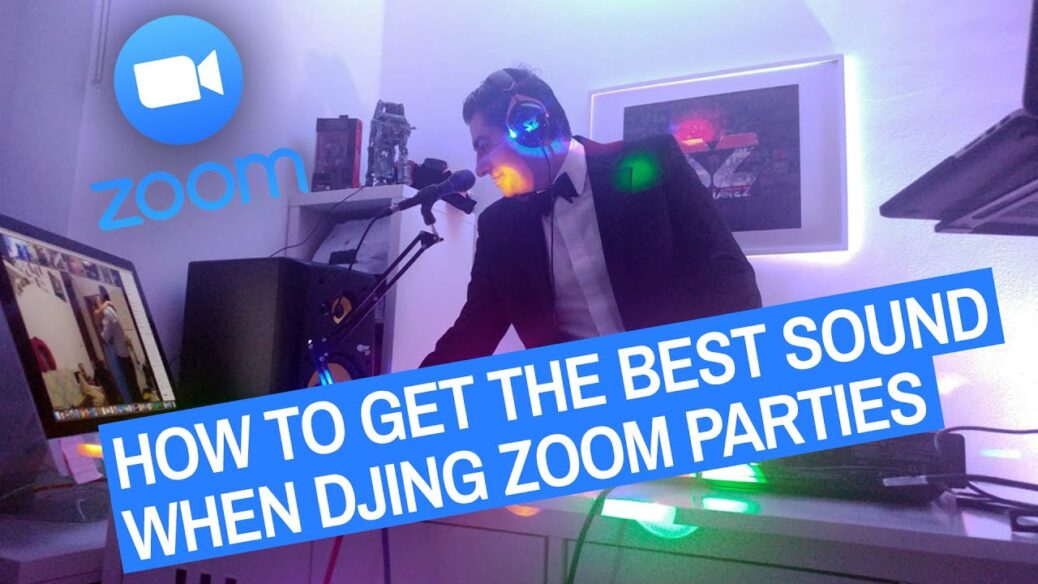 How To Get The Best Sound When DJing Zoom Parties Virtual Clubbing Life