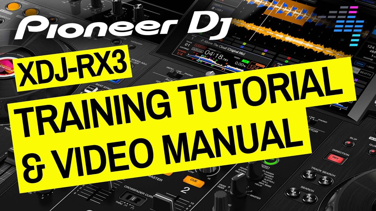 Pioneer DJ XDJRX3 Complete Training Tutorial & Video Manual Tips
