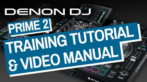 Denon DJ Prime 2 Training Tutorial & Video Manual – Tips & Tricks