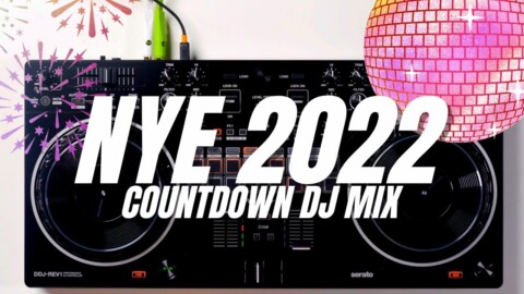 NYE 2022 COUNTDOWN DJ MIX – Happy New Year!