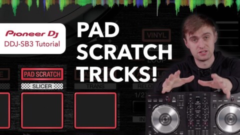 Pioneer DDJ SB3 Tutorial – Pad Scratch Tricks!