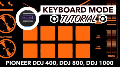 Rekordbox Keyboard Mode Tutorial – Pioneer DDJ 400, DDJ 800 & DDJ 1000