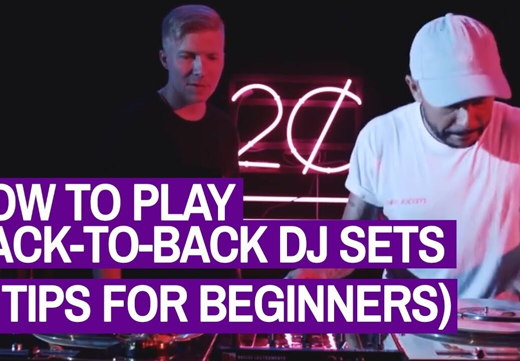How To Play B2B Sets – 3 Tips For Beginner DJs