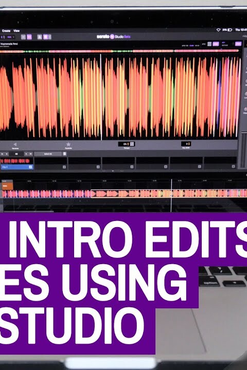 Make DJ Intro Edits In Minutes Using Serato Studio