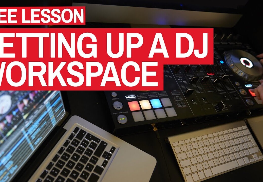 Setting Up A DJ Workspace – Free DJ Tutorial