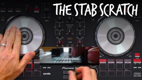 The Stab Scratch – Free DJ Tutorial