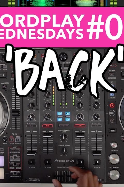 #WordplayWednesdays – 07 – ‘BACK’ – DJ Mixing Tips on Pioneer DDJ SX3