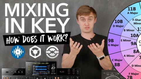 Mixing In Key for DJs – Harmonic Mixing with Rekordbox, Serato DJ, Traktor, XDJ RX2/CDJs