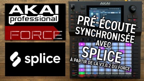 AKAI FORCE – Pré-écoute synchronisée d’échantillons SPLICE (vidéo La Boite Noire)