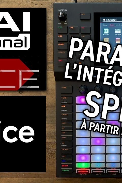 AKAI FORCE – Paramétrez l’intégration de SPLICE avec le FORCE (vidéo La Boite Noire)