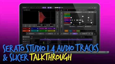 Using Audio Tracks & Slicer In Serato Studio 1.4 – Talkthrough