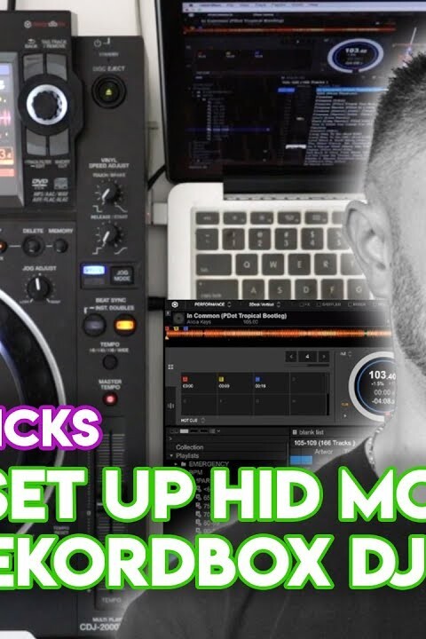 How To Set Up HID Mode With CDJs & Rekordbox DJ – DJ Tips & Tricks