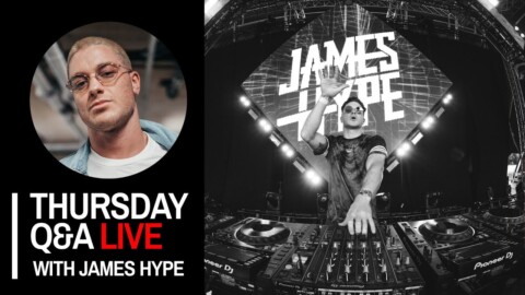 Getting Back To DJ Gigs  ? James Hype Special Guest  (Thursday Q&A Live)