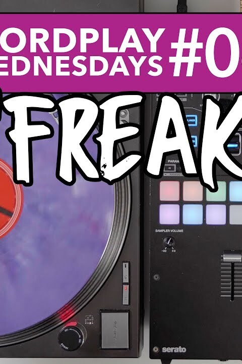 Wordplay Wednesdays #06 – ‘FREAK’ – DJ Mixing Tips by Lawrence James
