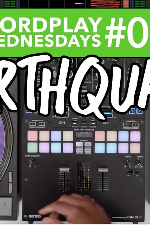 Wordplay Wednesdays #02 – ‘EARTHQUAKE’ – DJ Mixing Tips by Lawrence James