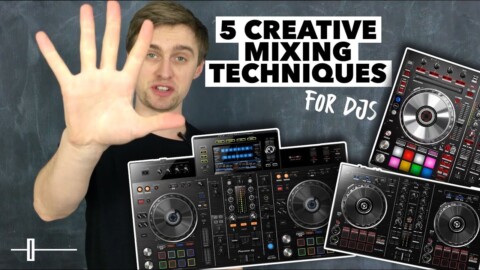 5 Creative Mixing Techniques for DJs