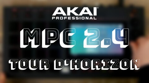 AKAI MPC 2.4 : tour d’horizon des effets (vidéo de La Boite Noire)