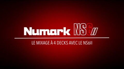 NUMARK NS6II – Tuto sur le mixage à 4 decks (vidéo de La Boite Noire)