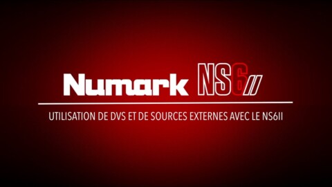 NUMARK NS6II – Tuto sur l’extension DVS de SERATO DJ (vidéo de La Boite Noire)