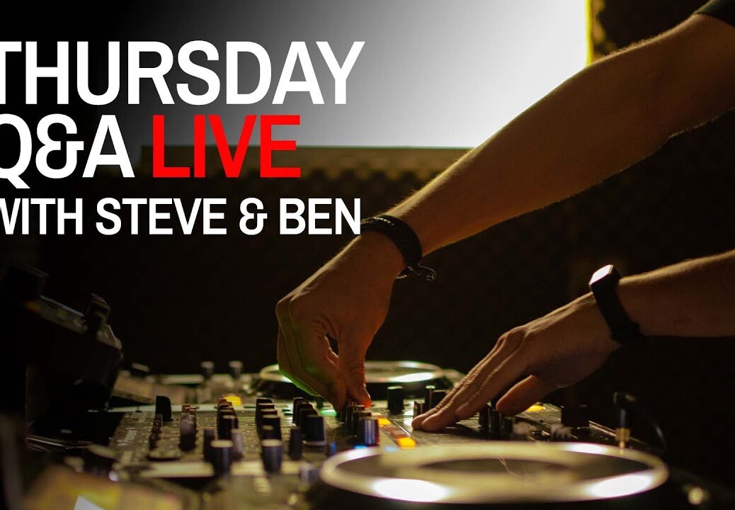 Getting DJ gigs, track volume, house music [Thursday DJing Q&A Live with Steve & Ben]