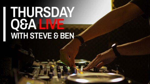 Getting DJ gigs, track volume, house music [Thursday DJing Q&A Live with Steve & Ben]