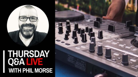 Thursday DJing Q&A Live with Phil Morse