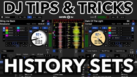 DJ Tips & Tricks: HISTORY SETS