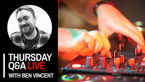 Thursday DJing Q&A Live with Ben Vincent