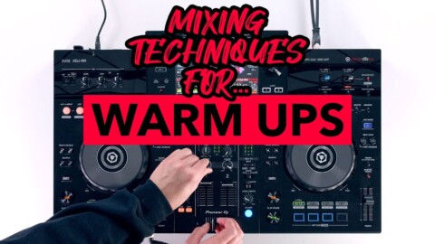 Mixing Techniques For Warm Up Sets – Pioneer DJ XDJ RR
