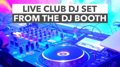 Live From The DJ Booth – Club DJ Set