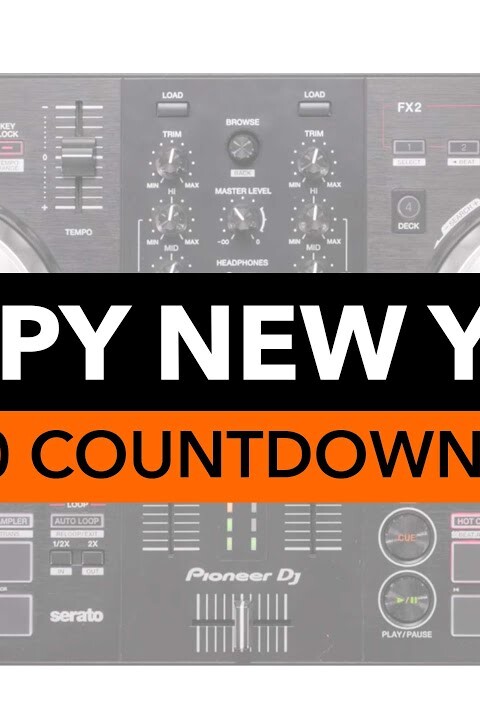 2020 Countdown DJ Mix – Pioneer DDJ SB3 – Happy New Year!!