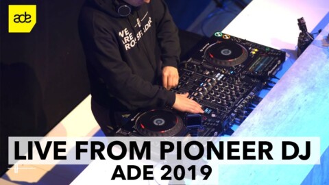 Live DJ Mix from Pioneer DJ Stage at ADE 2019