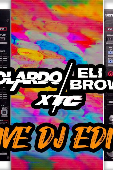 Solardo & Eli Brown – XTC (Live DJ Edit – House, Trap, D&B)
