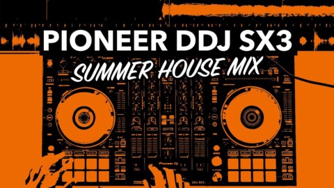 Summer DJ Mix – Feel Good House & Commercial Music – Pioneer DDJ SX3