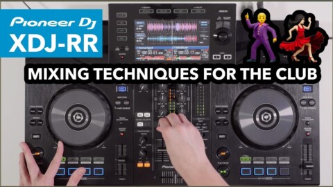 Mixing Techniques For A Club Set – DJ Mix On Pioneer XDJ RR