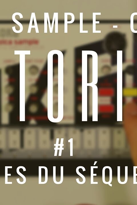 Tuto n°1 KORG Volca Sample édition OK GO : Les bases du séquenceur (La Boite Noire)