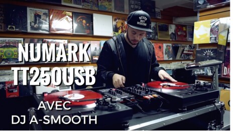 NUMARK TT250USB : le Turntablism sur platine Vinyle avec DJ A-SMOOTH (La Boite Noire)