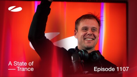 A State of Trance Episode 1107 [@astateoftrance]