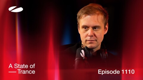 A State Of Trance Episode 1110 (@astateoftrance)