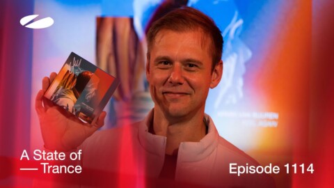 A State of Trance Episode 1114 (‘Feel Again’ Album Special) [@astateoftrance]