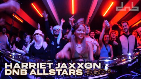 Harriet Jaxxon | Live From DnB Allstars 360°