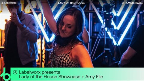 Amy Elle DJ set –  LabelWorx presents Lady of the House |   @beatport Live