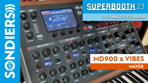 MAYER MD900 & VIBES : Synthés multitimbres, multi engines avec gestion de clips