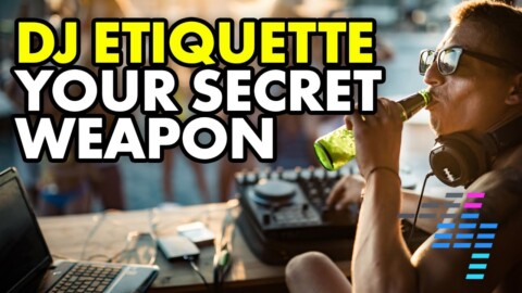 10 Rules of DJ Etiquette – Your Secret Weapon For More DJ Gigs ?