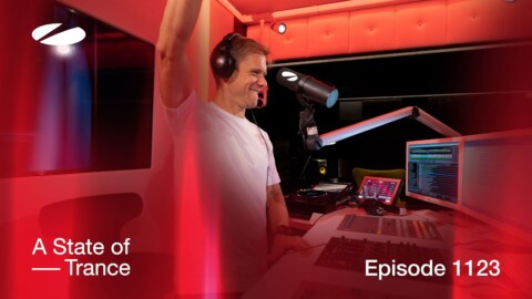 A State of Trance Episode 1123 [@astateoftrance ]