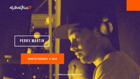 Perry Martin D4M at Es Paradis Ibiza © www.Allaboutibizatv.net