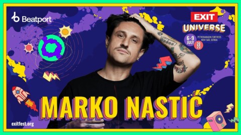 Marko Nastic-  @exitfestival  2023 | Dance Arena Stage – DAY 3  |  @beatport  Live