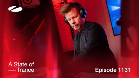 A State of Trance Episode 1131 (@astateoftrance )