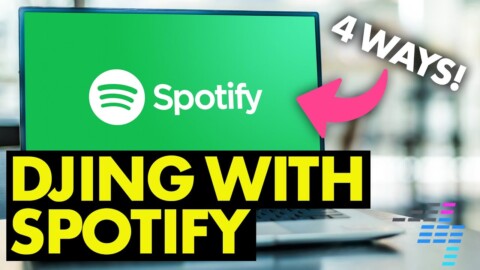 How To DJ With Spotify – 4 Ways (2023 Edition)